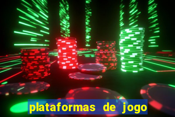 plataformas de jogo para ganhar dinheiro